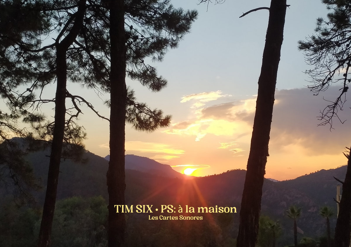 Tim Six – PS: à la maison